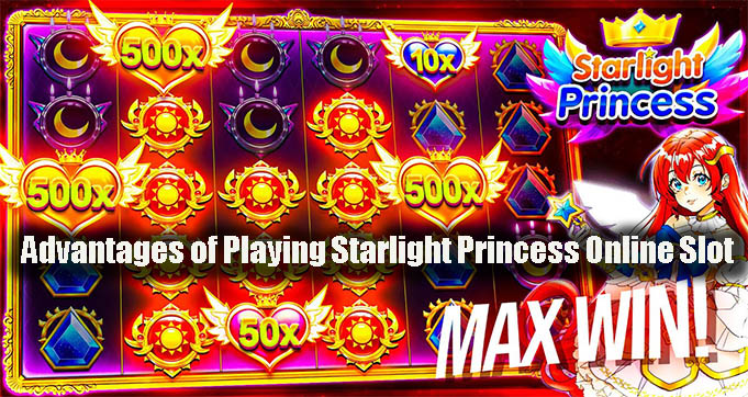 Advantages of Playing Starlight Princess Online Slot